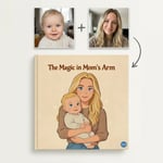 The Magic in Mom's Arms thumbnail 1